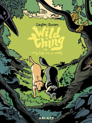 cover image of Wild Thing Or: My Life As A Wolf